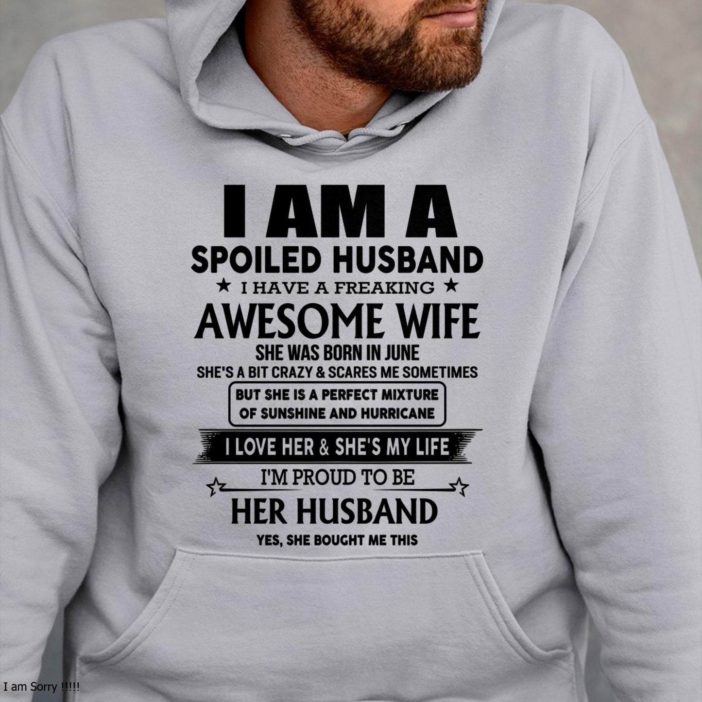 June - I Am A Spoiled Husband I Have A Freaking Awesome Wife - Gift For Husband From Wife - kien06 (SKU-HUS-TS-06)