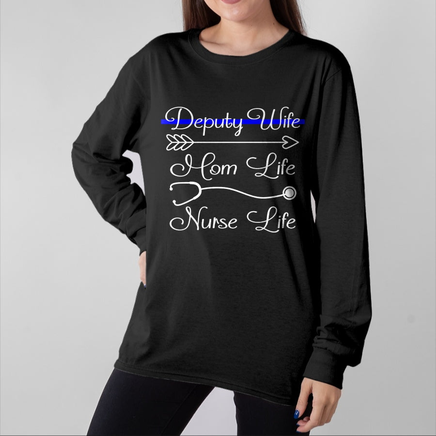 Funny Nurse Shirt, Nurse Unisex T-Shirt/Hoodie/Sweatshirt HLT00 - Deputy Wife Mom Life Nurse Life Premium T-Shirt