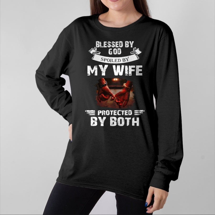 Best Wife Shirt, Wife and Husband Unisex T-Shirt/Hoodie/Sweatshirt HLT00 - Gift for wife T shirt, spoiled wife Blessed By God Spoiled By My Wife Husband From Wife Marriage T