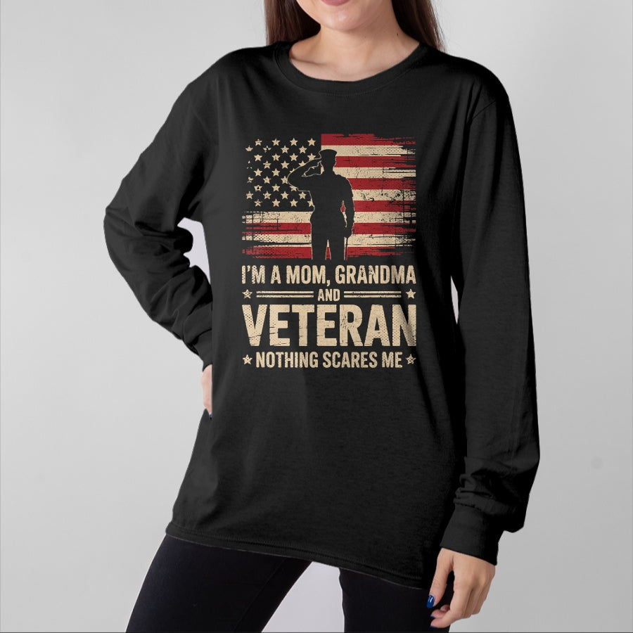 Proud Veteran Shirt, Funny Veteran UnisexT-Shirt/Hoodie/Sweatshirt HLT00 - Im A Mom Grandma and Veteran Patriotic Funny Female Veteran T-Shirt