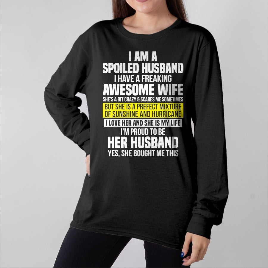 Best Wife Shirt, Wife and Husband Unisex T-Shirt/Hoodie/Sweatshirt HLT00 - I Am A Spoiled Husband I Have A Freaking Awesome Wife T-Shirt (4)