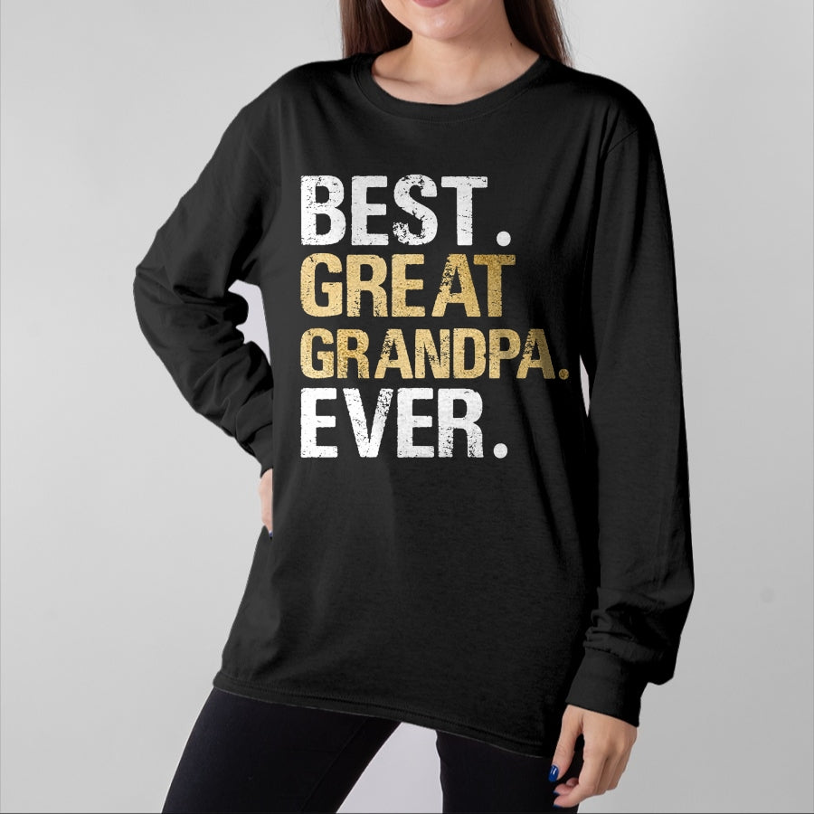 Best Grandpa Shirt, Proud Grandpa Unisex T-Shirt/Hoodie/Sweatshirt HLT00 -Best Great Grandpa Ever Gift from Granddaughter Grandson T-Shirt