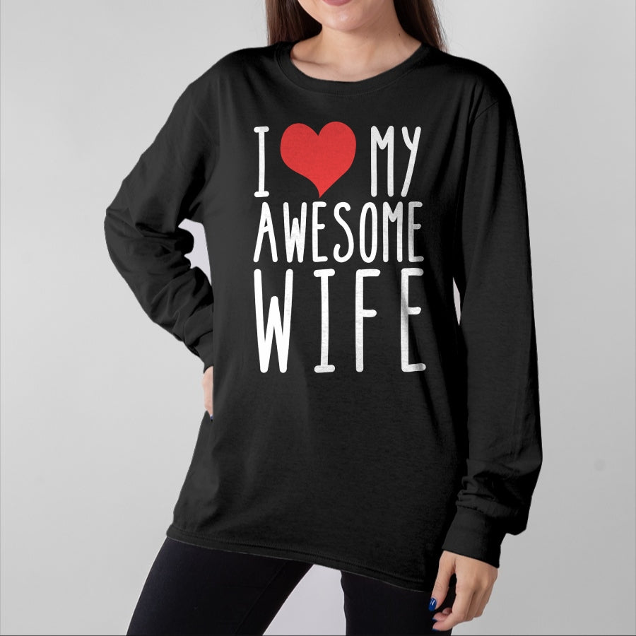 Best Wife Shirt, Wife and Husband Unisex T-Shirt/Hoodie/Sweatshirt HLT00 - Husband Birthday Gifts - I Love My Awesome Wife Long Sleeve T-Shirt