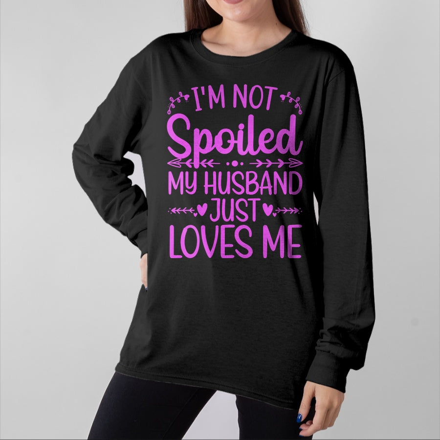 Best Wife Shirt, Wife and Husband Unisex T-Shirt/Hoodie/Sweatshirt HLT00 - Gift for wife T shirt, spoiled wife Funny Spoiled Wife Art For Women Girls Husband Spoiled Wife Pu (6)