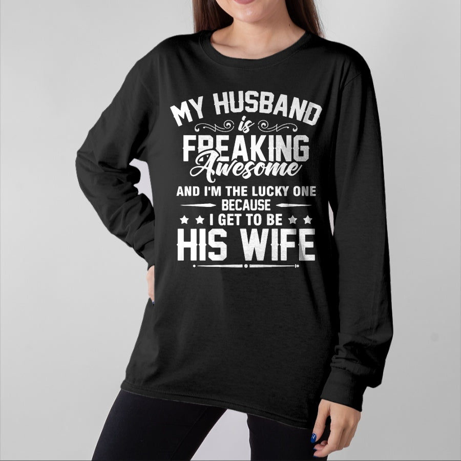 Best Wife Shirt, Wife and Husband Unisex T-Shirt/Hoodie/Sweatshirt HLT00 - Gift for wife T shirt, lucky wife Lucky Wife, Awesome Life Because My Husband Premium T-Shirt