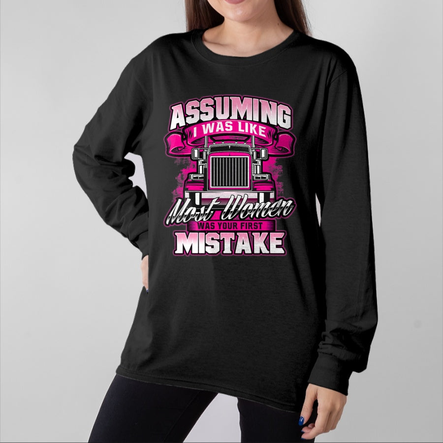 Best Truck Driver Life Shirt, Funny Trucker UnisexT-Shirt/Hoodie/Sweatshirt HLT00 - First Mistake - Female Semi Truck Driver Trucker Trucking T-Shirt