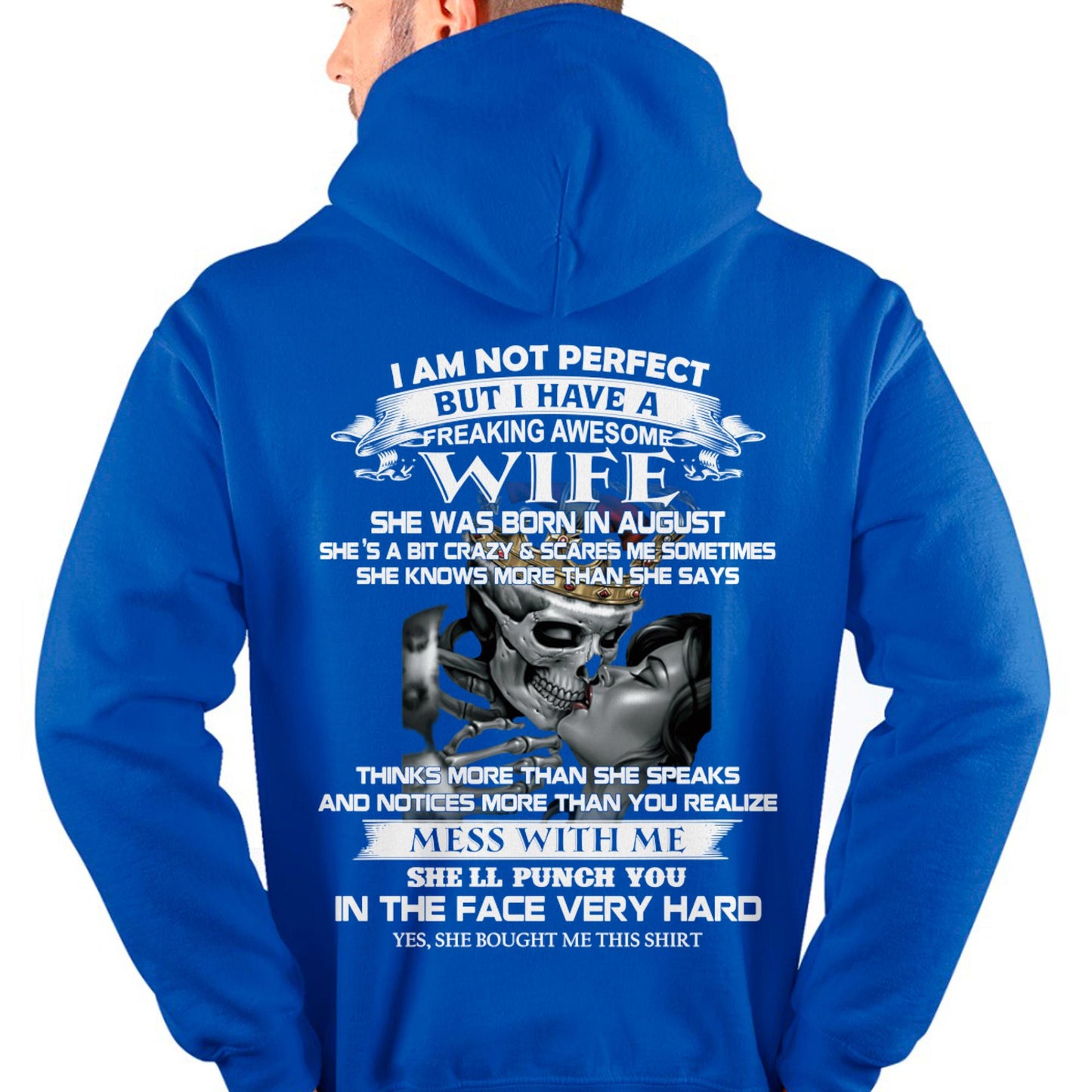 August - I Am Not Perfect But I Have A Freaking Awesome Wife - Gift For Husband From Wife - kien08 (SKU06-34-08)
