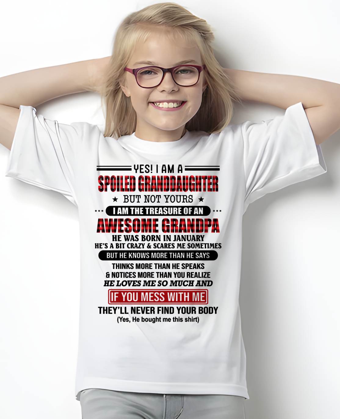 JANUARY - YES! I'M A SPOILED GRANDDAUGHTER - GIFT FROM GRANDPA - kien01 (SKU26T-01317-01)