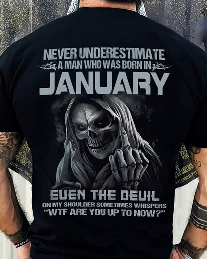 Never Underestimate a January Man - The Perfect T-Shirt For You HLT01 (SKU08-05-01)