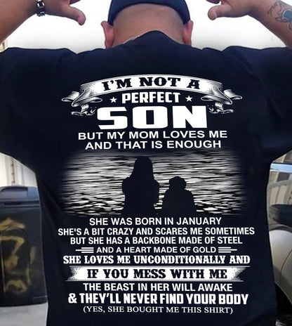 JANUARY - I’M NOT A PERFECT SON BUT MY MOM LOVES ME SHIRT - PERFECT GIFT FROM MOM - HLT01 (SKU2605-137-01)