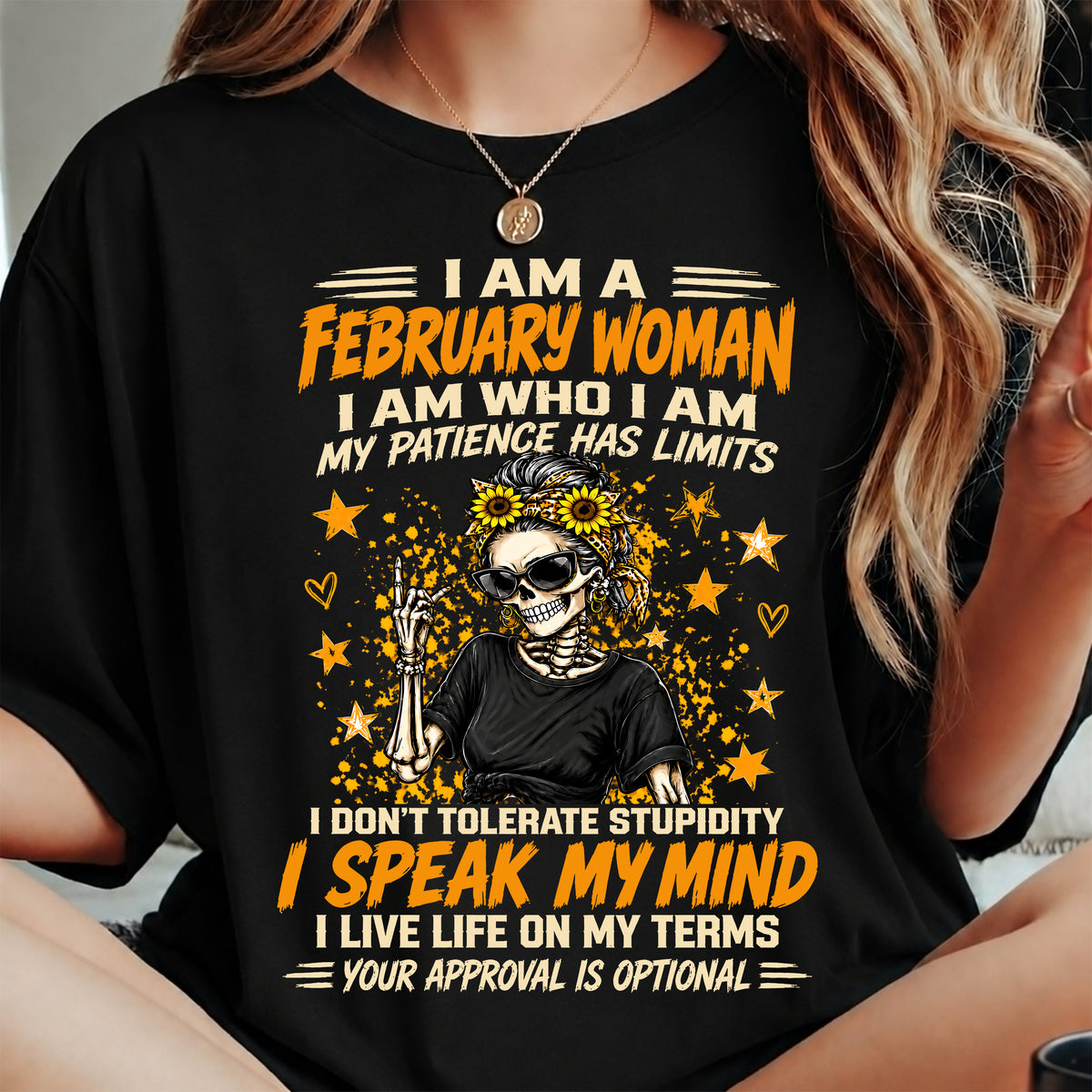 FEBRUARY - I AM WHO I AM, I SPEAK MY MIND - SHIRT FOR WOMEN - HLT02 (SKU2609-193-02)