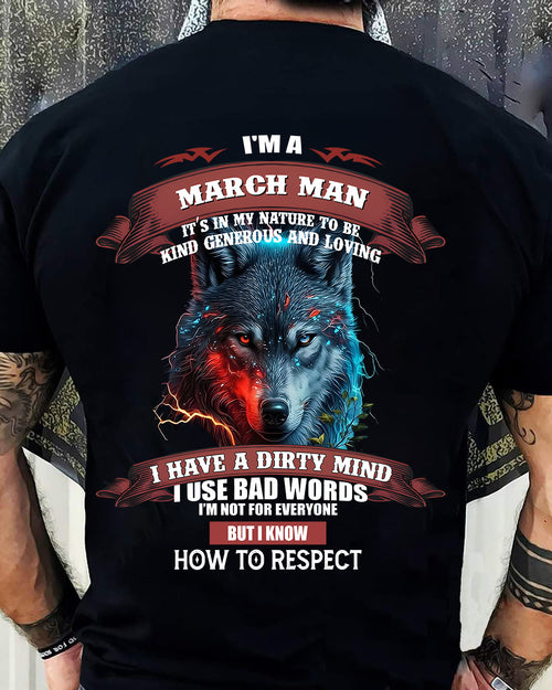 MARCH - KNOW HOW TO RESPECT - BIRTHDAY T-SHIRT FOR MEN - HLT03 (SKU12-162-03)