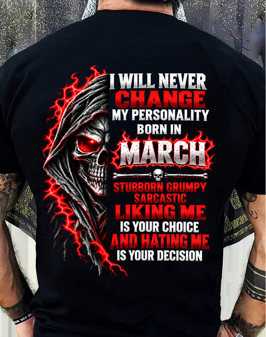 “BORN IN MARCH – STUBBORN, GRUMPY, SARCASTIC” - SHIRT FOR MEN - HLT03 (SKU2610-500-03)