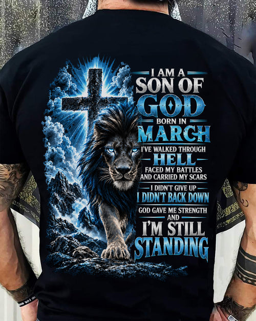 MARCH MAN - I AM A SON OF GOD, I DIDN'T BACK DOWN GOD GAVE ME STRENGTH - SHIRT FOR MEN - HLT03 (SKU2610-41-03)