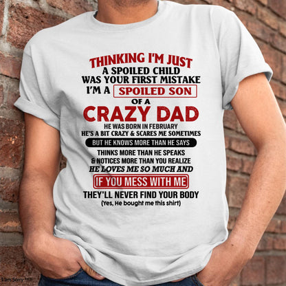 I Am Spoiled Son Of A Crazy Dad - Gift for Son From Dad - HLT02 (SKU-TDS-SPOILED-02)