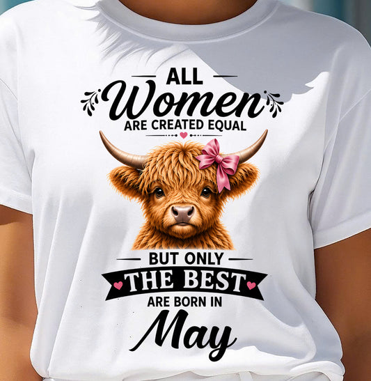 MAY, WOMEN ARE CREATED EQUAL - SHIRT FOR WOMEN - HLT05 (SKU2608-14-05)