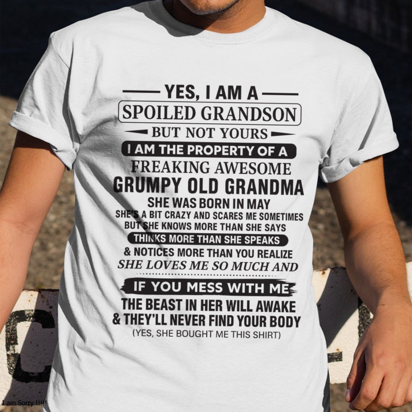 Yes I’m A Stubborn Grandson T-Shirt – Birthday Gift From May Grandma / Woman - kien05 (SKU10-171-05)