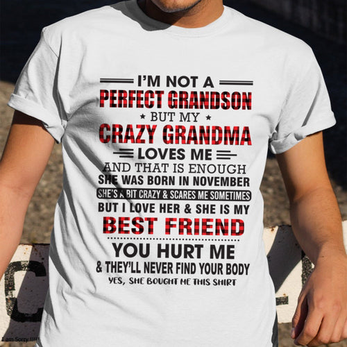 I’m Not A Perfect Grandson T-Shirt – Birthday Gift From November Grandma / Woman - kien11 (SKU10-167-11)