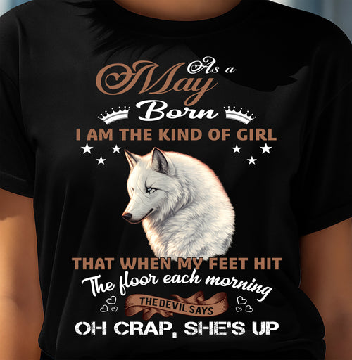 AS A MAY GIRL I'M FEARLESS WOLF SHIRT – GIFT FOR WOMEN - HLT05 (SKU2604-238-05)