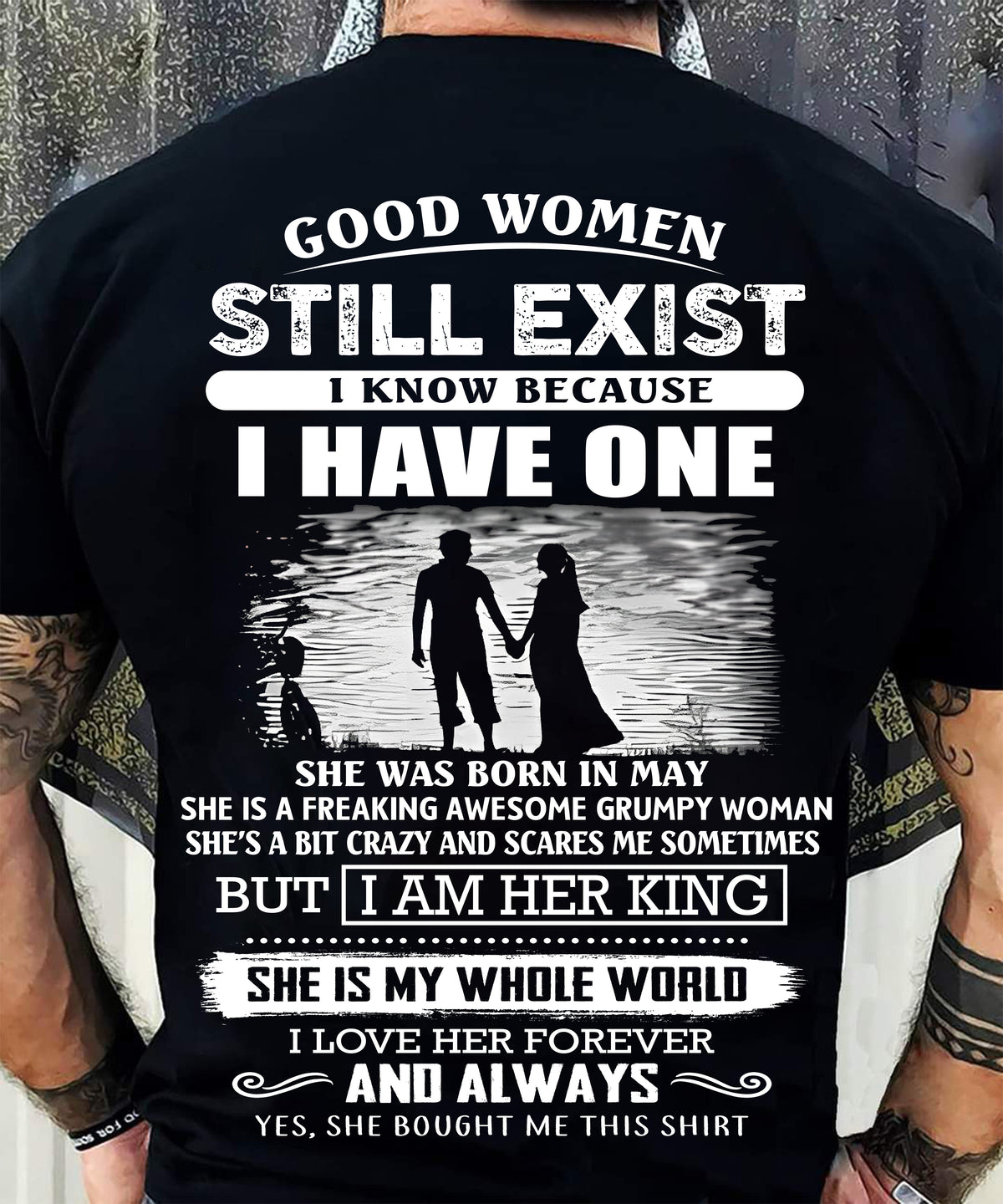 MAY - GOOD WOMEN STILL EXIST - PERFECT GIFT FROM WIFE, GIRLFRIEND - HLT05 (SKU2604-293-05)
