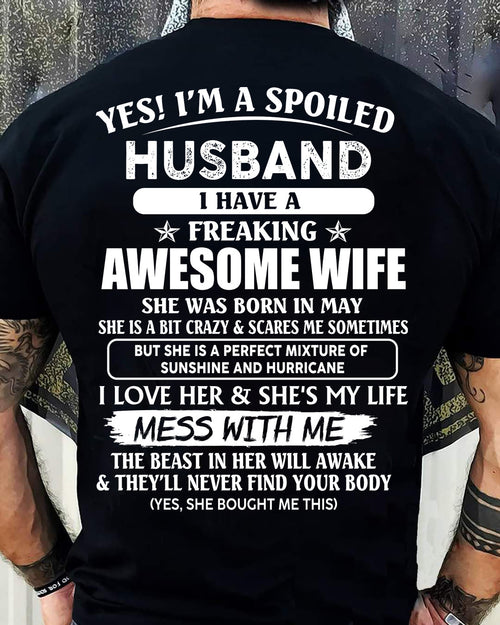 May - Spoiled Husband with Awesome Wife - Perfect Gift From Wife - HLT05 (SKUT07-180-05)