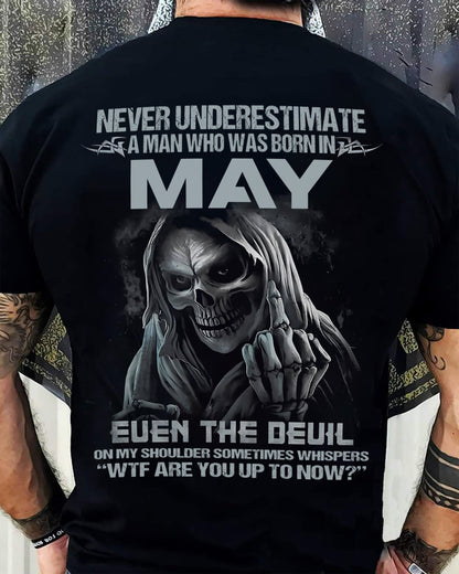 Never Underestimate a May Man - The Perfect T-Shirt For You HLT05 (SKU08-05-05)