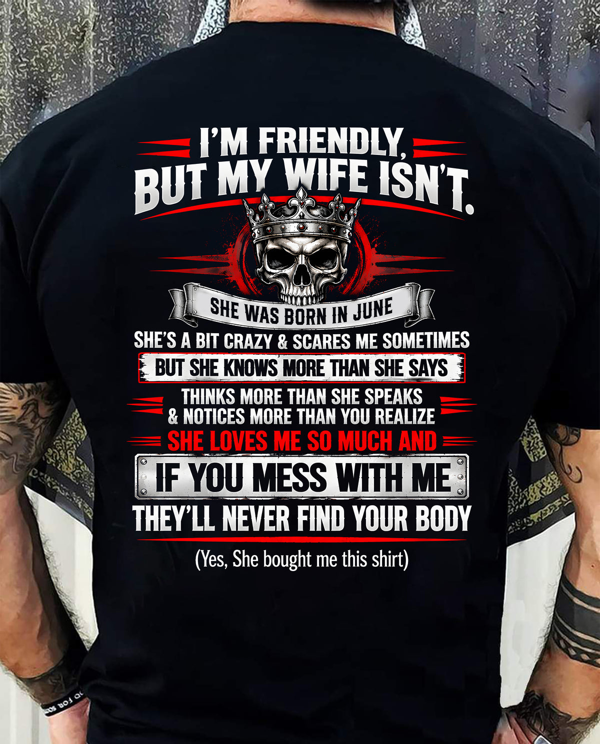 JUNE - I’M FRIENDLY, BUT MY WIFE ISN’T - SHIRT FROM WIFE TO HUSBAND - HLT06 (SKU2609-312-06)