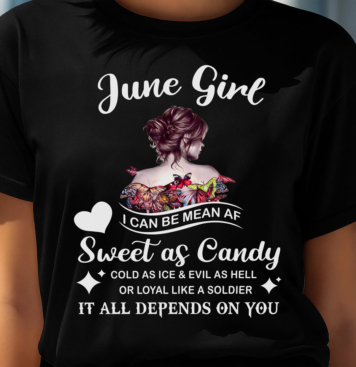 June Girl T-Shirt – Sweet As Candy, Cold As Ice - Birthday Gift for Women - HLT06 (SKU26T-01-38-06)