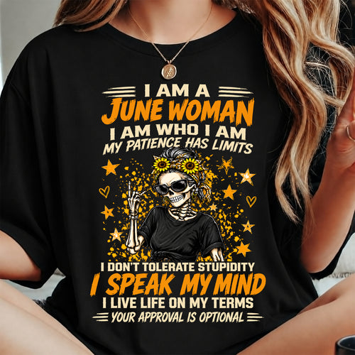 JUNE - I AM WHO I AM, I SPEAK MY MIND - SHIRT FOR WOMEN - HLT06 (SKU2609-193-06)