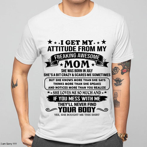 JULY, MY FREAKING AWESOME MOM - SHIRT FROM MOM TO SON - KIEN07 (SKU2603-338-07)