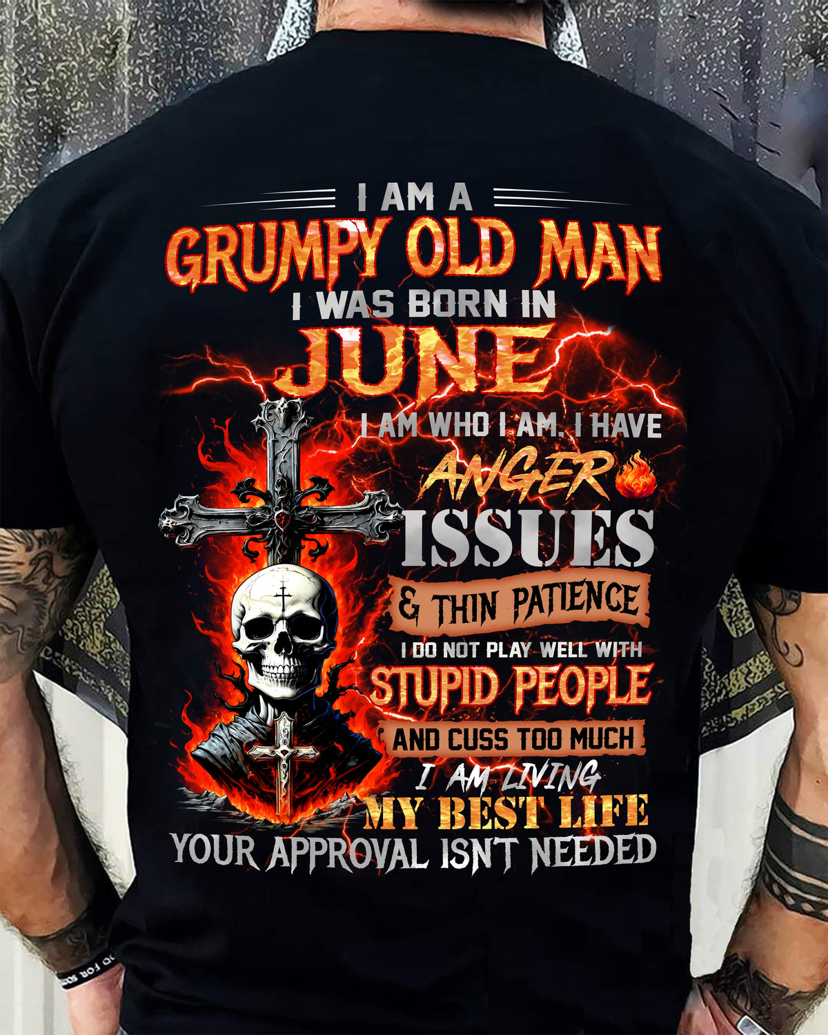 JUNE - GRUMPY OLD MAN T-SHIRT - FUNNY SKULL ANGER ISSUES TEE - PERFECT GIFT FOR MEN HLT06 (SKU12-319-06)
