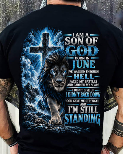 JUNE MAN - I AM A SON OF GOD, I DIDN'T BACK DOWN GOD GAVE ME STRENGTH - SHIRT FOR MEN - HLT06 (SKU2610-41-06)