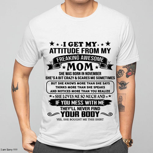 NOVEMBER, MY FREAKING AWESOME MOM - SHIRT FROM MOM TO SON - KIEN11 (SKU2603-338-11)