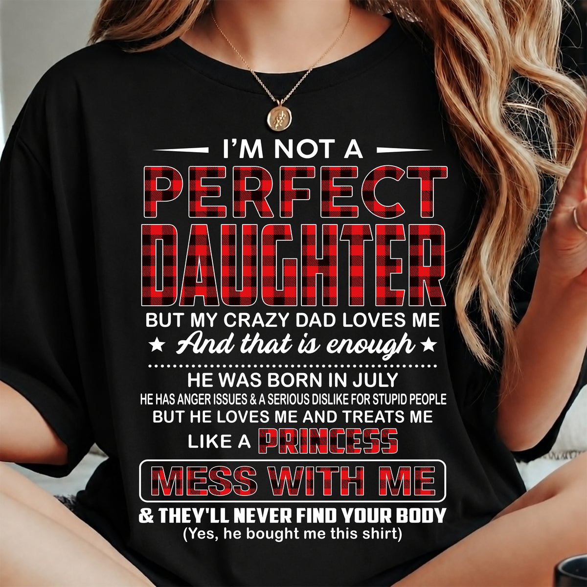 JULY, PERFECT DAUGHTER - SHIRT FROM DAD - KIEN07 (SKU2607-323-07)