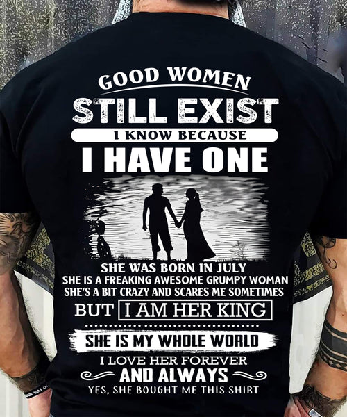 JULY - GOOD WOMEN STILL EXIST - PERFECT GIFT FROM WIFE, GIRLFRIEND - HLT07 (SKU2604-293-07)