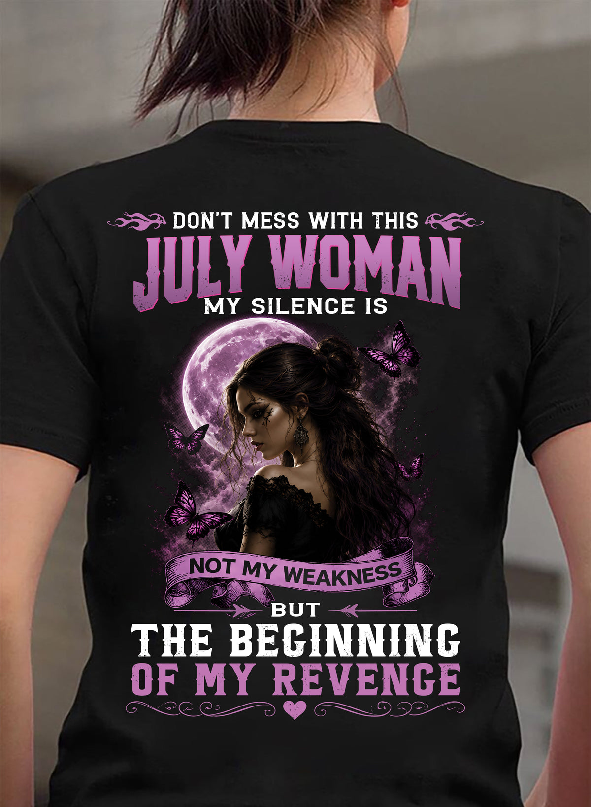 JULY WOMAN SHIRT - MY SILENCE IS NOT MY WEAKNESS - BIRTHDAY GIFT FOR WOMEN - HLT07 (SKU2607-310-07)