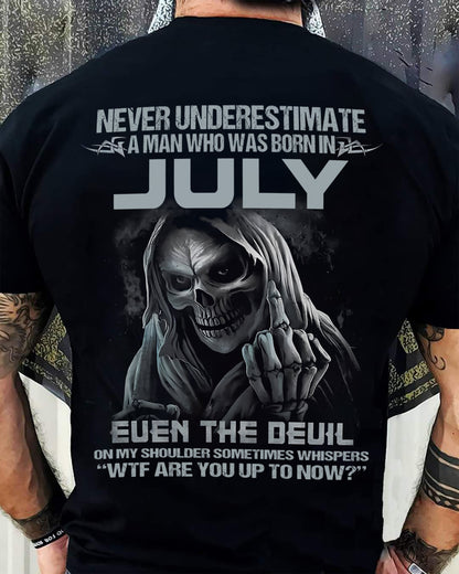 Never Underestimate a July Man - The Perfect T-Shirt For You HLT07 (SKU08-05-07)