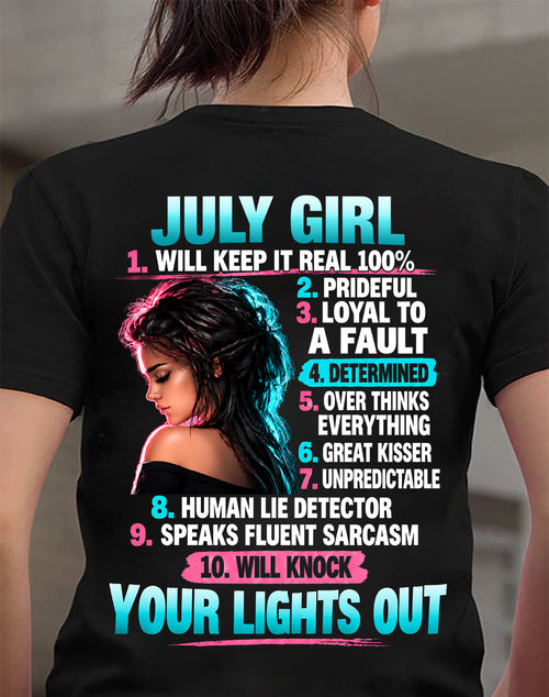 JULY GIRL - WILL KEEP IT REAL 100% - SHIRT FOR WOMEN - HLT07 (SKU2609-373-07)