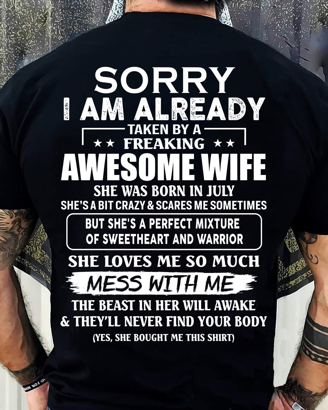 July - Sorry I’m Already Taken by an Awesome Wife - Perfect Gift From Wife - HLT07 (SKU68-86-07)
