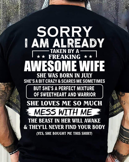 July - Sorry I’m Already Taken by an Awesome Wife - Perfect Gift From Wife - HLT07 (SKU68-86-07)
