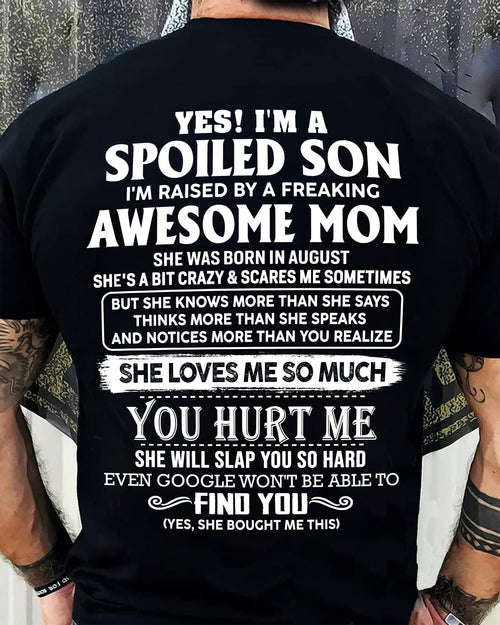 AUGUST - SPOILED SON OF AWESOME MOM - PERFECT GIFT FROM MOM - HLT08 (SKU2604-175-08)