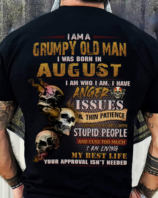 August - Grumpy Old Man T-Shirt - Funny Skull Anger Issues Tee - Perfect Gift For Men HLT08 (SKU08-67-08)