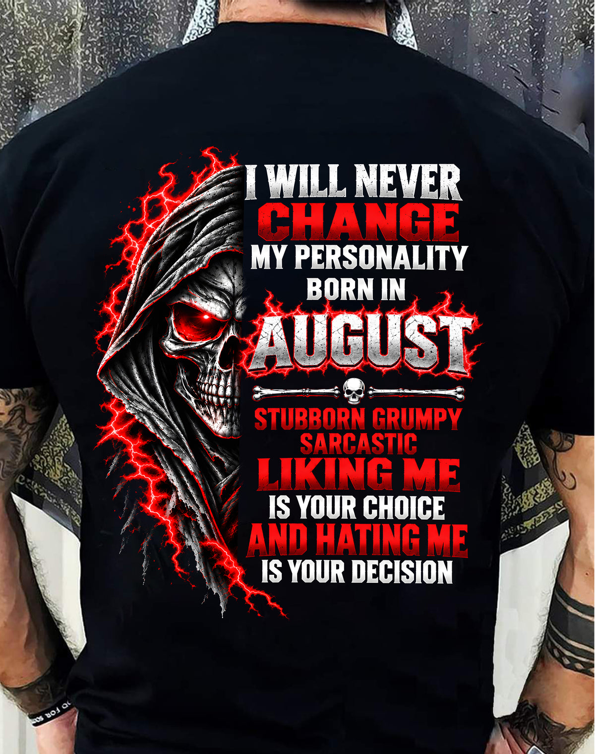 “BORN IN AUGUST – STUBBORN, GRUMPY, SARCASTIC” - SHIRT FOR MEN - HLT08 (SKU2610-500-08)