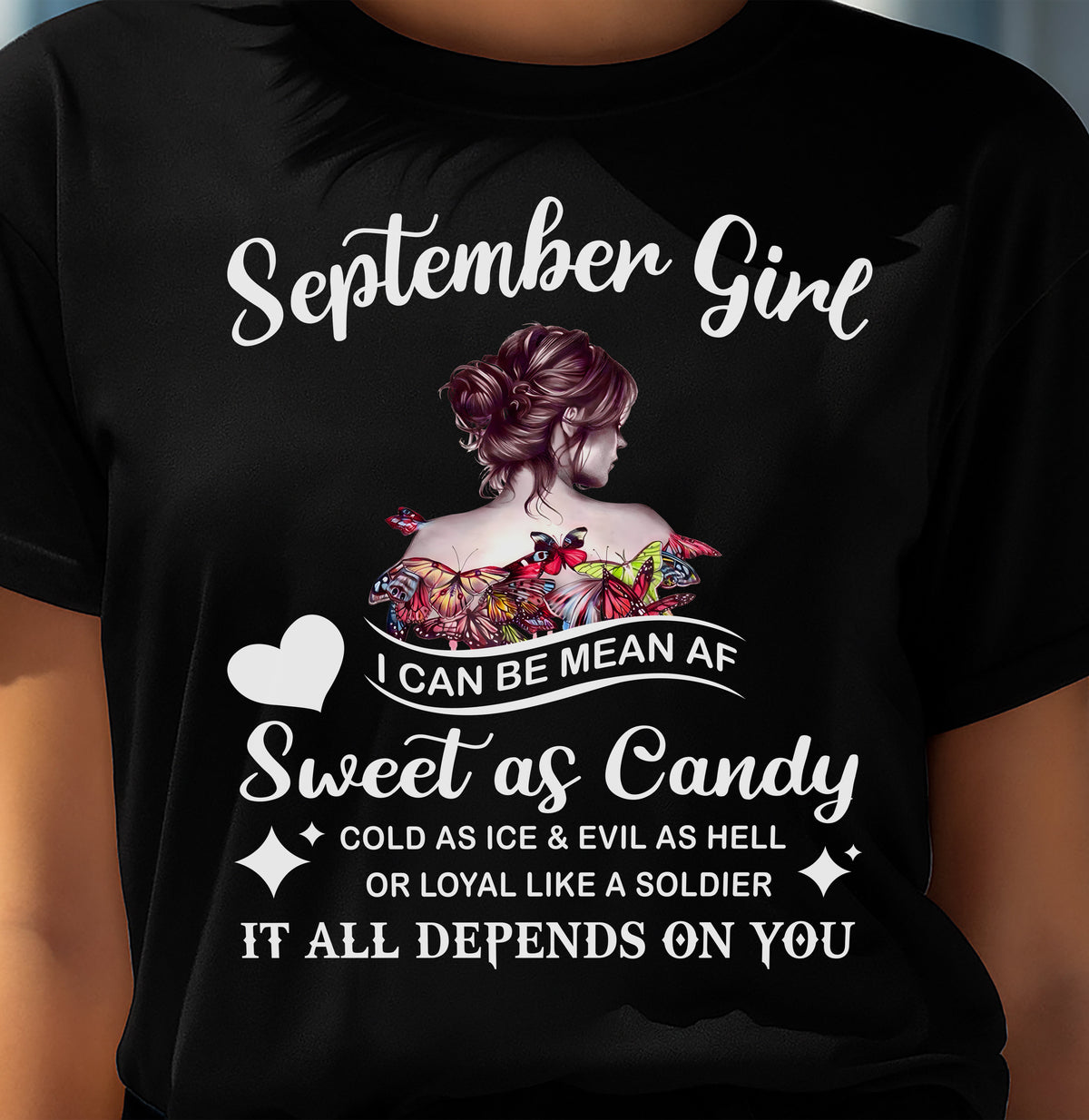 September Girl T-Shirt – Sweet As Candy, Cold As Ice - Birthday Gift for Women - HLT09 (SKU26T-01-38-09)