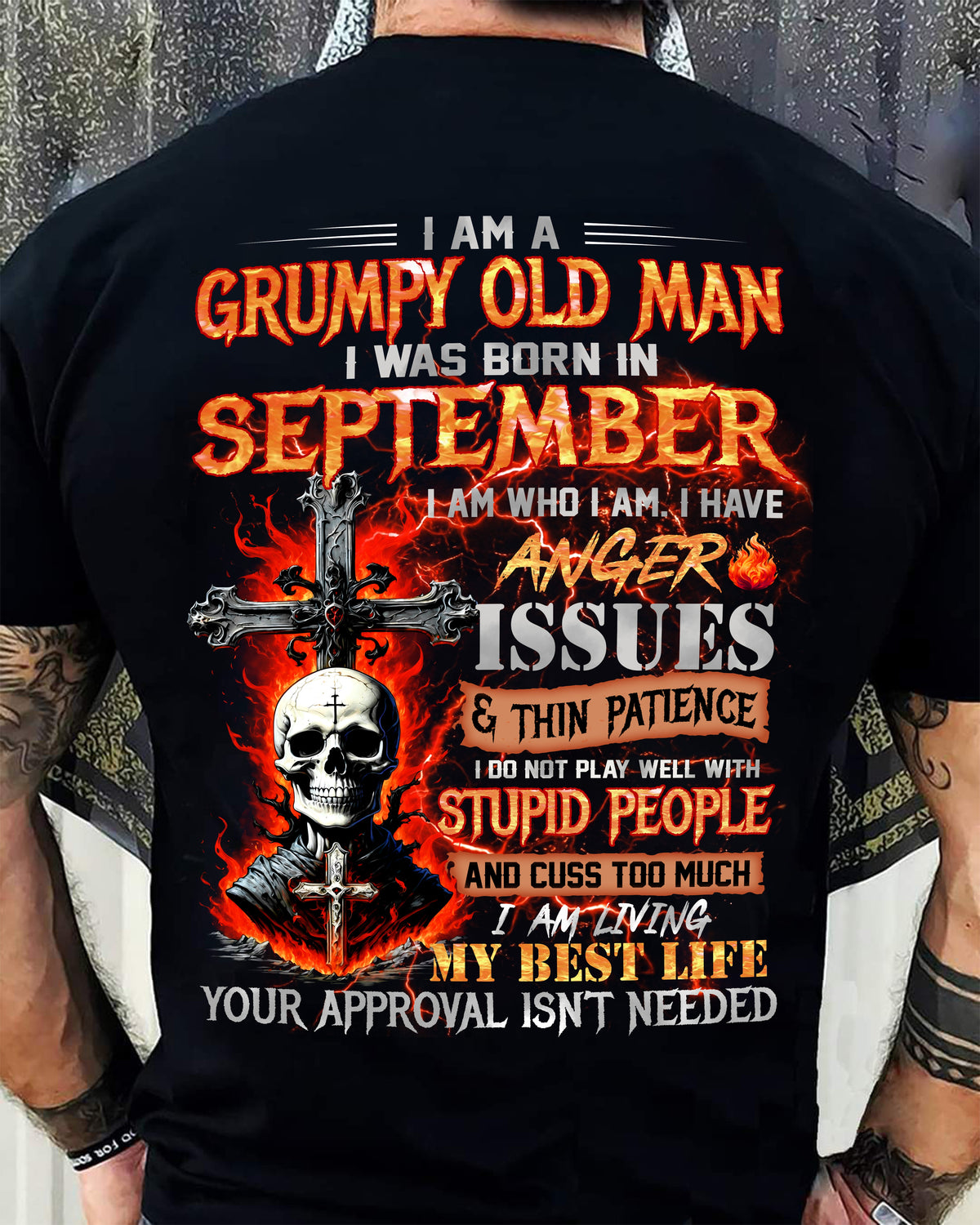 SEPTEMBER - GRUMPY OLD MAN T-SHIRT - FUNNY SKULL ANGER ISSUES TEE - PERFECT GIFT FOR MEN HLT09 (SKU12-319-09)