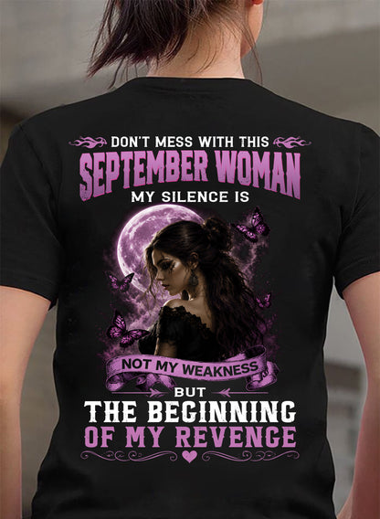SEPTEMBER WOMAN SHIRT - MY SILENCE IS NOT MY WEAKNESS - BIRTHDAY GIFT FOR WOMEN - HLT09 (SKU2607-310-09)