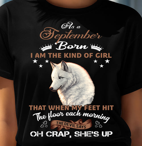 AS A SEPTEMBER GIRL I'M FEARLESS WOLF SHIRT – GIFT FOR WOMEN - HLT09 (SKU2604-238-09)