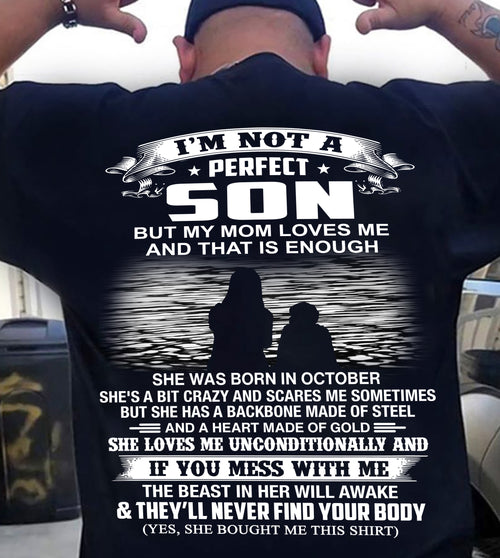 OCTOBER - I’M NOT A PERFECT SON BUT MY MOM LOVES ME SHIRT - PERFECT GIFT FROM MOM - HLT10 (SKU2605-137-10)