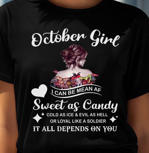 October Girl T-Shirt – Sweet As Candy, Cold As Ice - Birthday Gift for Women - HLT10 (SKU26T-01-38-10)