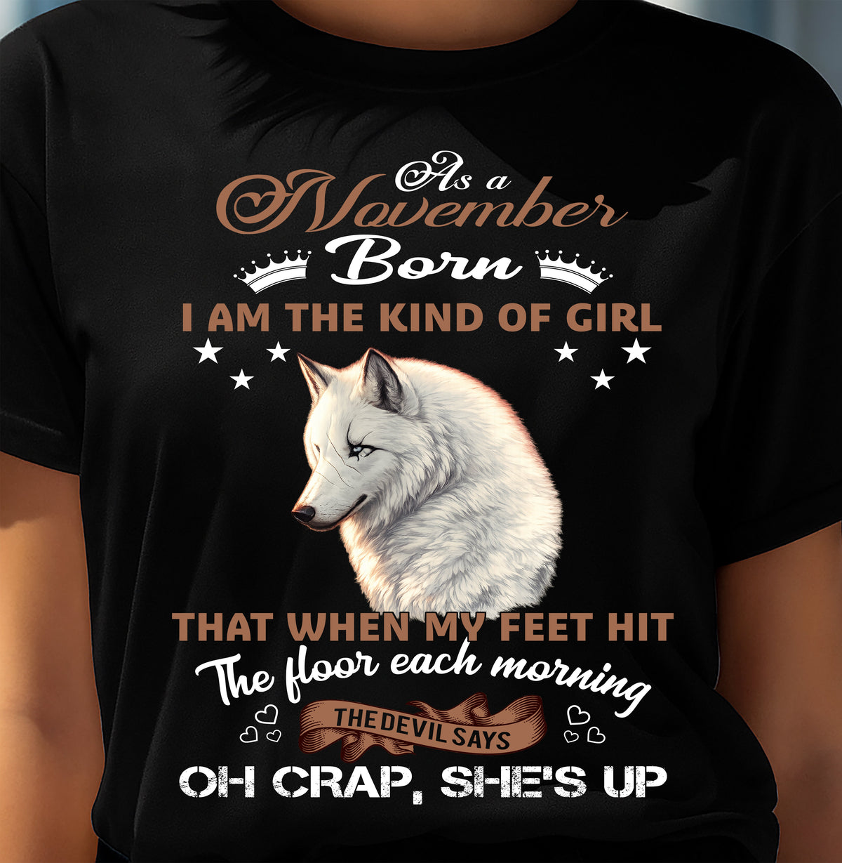 AS A NOVEMBER GIRL I'M FEARLESS WOLF SHIRT – GIFT FOR WOMEN - HLT11 (SKU2604-238-11)
